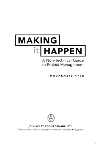 Making It Happen: A Non-Technical Guide to Project Management