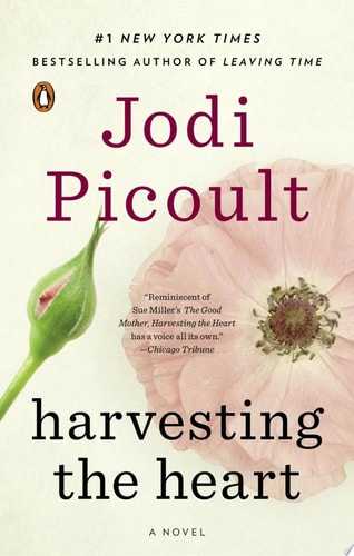 Harvesting the Heart A Novel