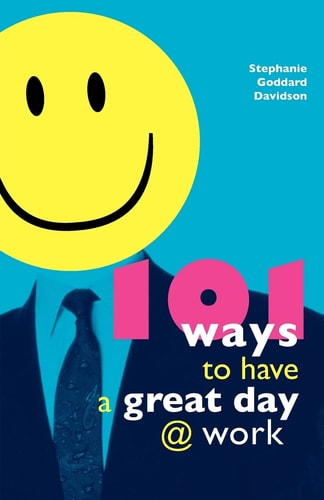 101 Ways to Have a Great Day at Work