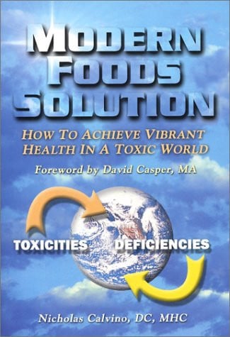 Modern Foods Solution: How To Achieve Vibrant Health In A Toxic World!