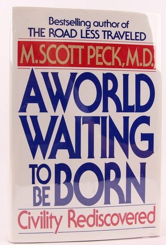 A World Waiting to be Born: Civility Rediscovered