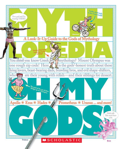 Oh My Gods! A Look-it-up Guide to the Gods of Mythology