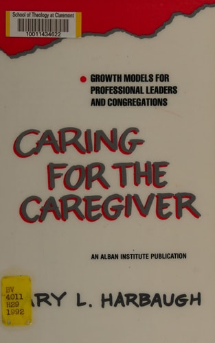 Caring for the Caregiver: Growth Models for Professional Leaders and Congregations