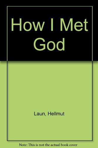 How I Met God
