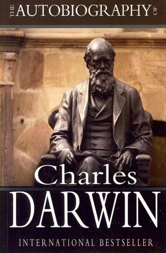 The Autobiography of Charles Darwin 1809-1882