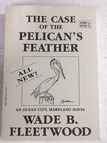 The Case of the Pelican's Feather: A novel (Global Mystery 1)