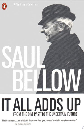 It All Adds Up: From the Dim Past to the Uncertain Future (Penguin Great Books of the 20th Century)
