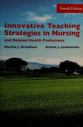 Innovative Teaching Strategies in Nursing & Related Health Professions, Fourth Edition