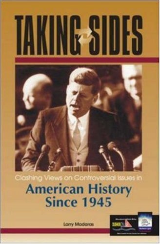 Taking Sides: Clashing Views on Controversial Issues in American History Since 1945