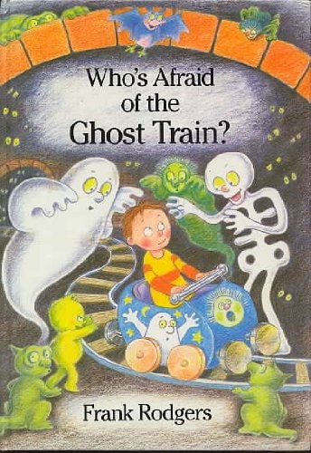 Who's Afraid of the Ghost Train?