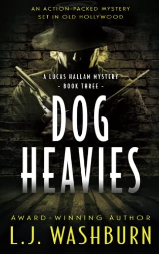 Dog Heavies (A Lucas Hallam Mystery)