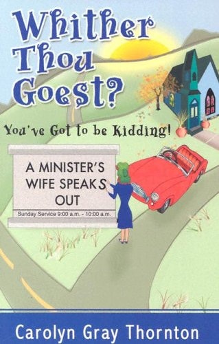 Whither Thou Goest? You've Got To Be Kidding!