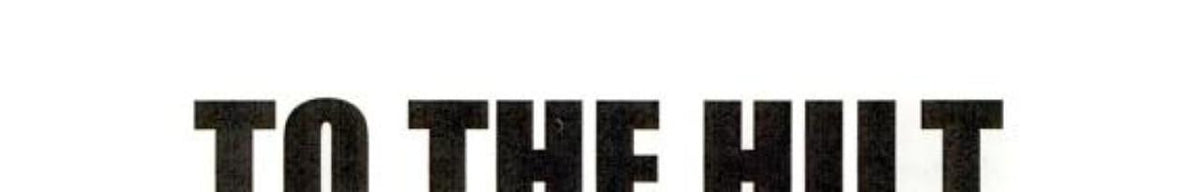 To the Hilt