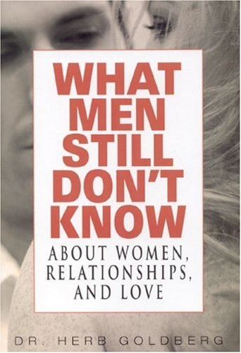 What Men Still Don't Know About Women, Relationships, and Love