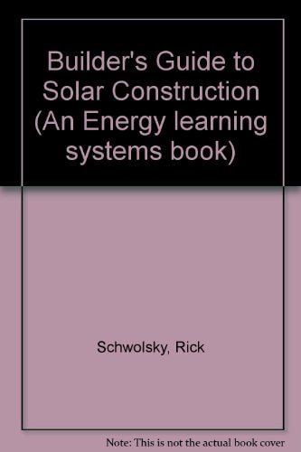 Builders Guide to Solar Construction