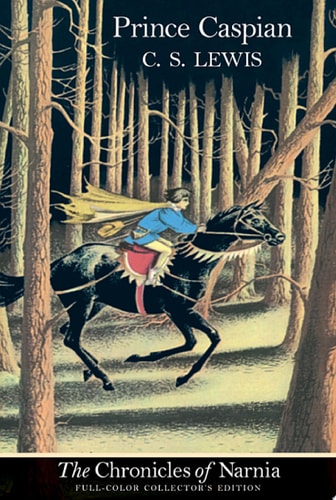 Prince Caspian: The Return to Narnia (The Chronicles of Narnia, Book 4)