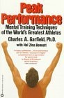 Peak performance: Mental training techniques of the world's greatest athletes