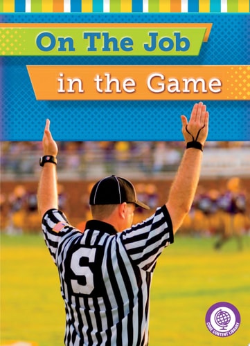 On the Job in the Game (Core Content Social Studies ? On the Job)