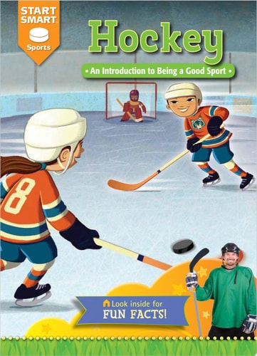 Hockey: An Introduction to Being a Good Sport (Start Smart ™ ? Sports)