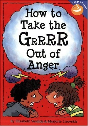 How to Take the Grrrr Out of Anger (Laugh & Learn)