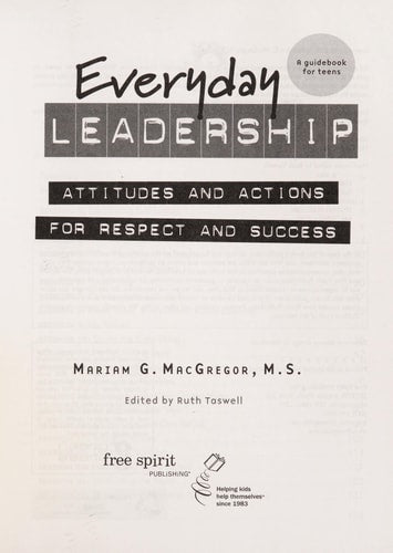 Everyday Leadership: Attitudes and Actions for Respect and Success