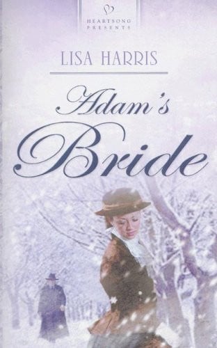 Adam's Bride (Massachusetts Brides Series #3) (Heartsong Presents #723)