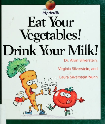 Eat Your Vegetables, Drink... (My Health (Paperback))