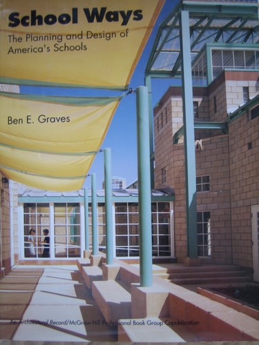 School Ways: The Planning and Design of America's Schools