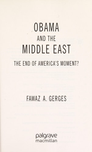 Obama and the Middle East: The End of America's Moment?