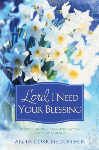 Lord, I Need Your Blessing