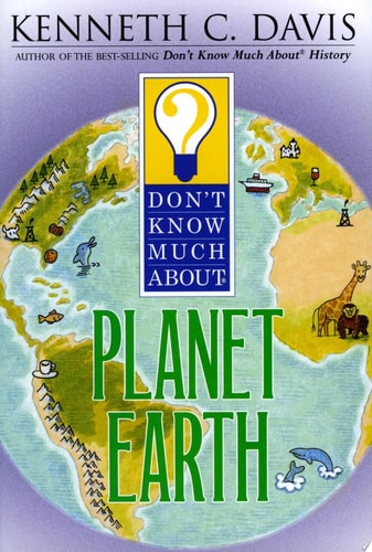 Don't Know Much About Planet Earth