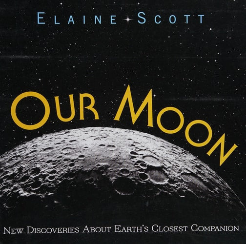 Our Moon New Discoveries about Earth's Closest Companion