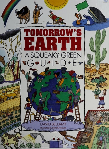 Tomorrow's Earth: A Squeaky-Green Guide