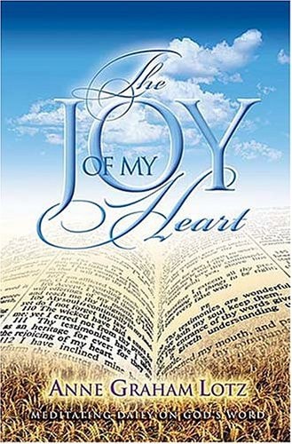The Joy of My Heart: Meditating Daily on God's Word