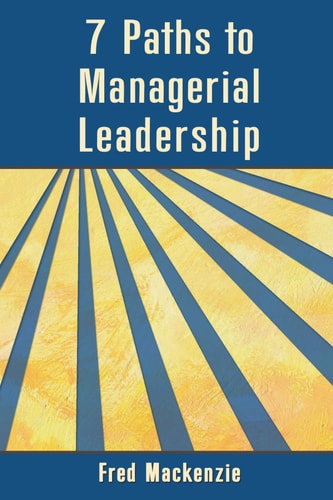 7 Paths to Managerial Leadership