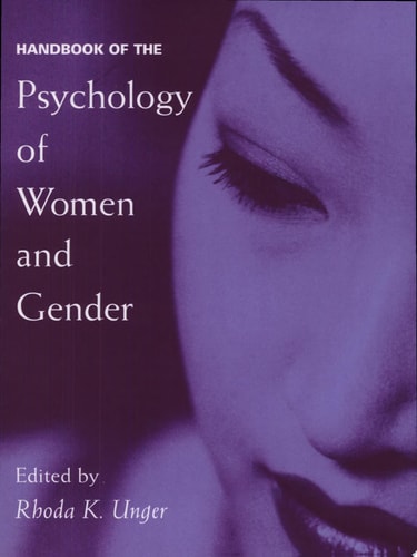 Handbook of the Psychology of Women and Gender