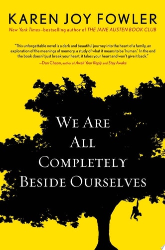 We Are All Completely Beside Ourselves (Pen/Faulkner Award - Fiction)
