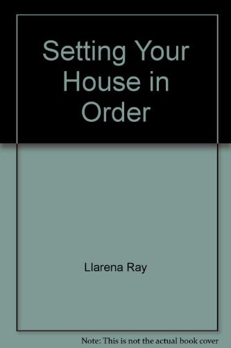 Setting Your House in Order