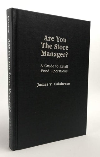 Are you the store manager?: A guide to retail food operations