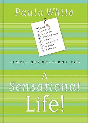 Simple Suggestions for a Sensational Life