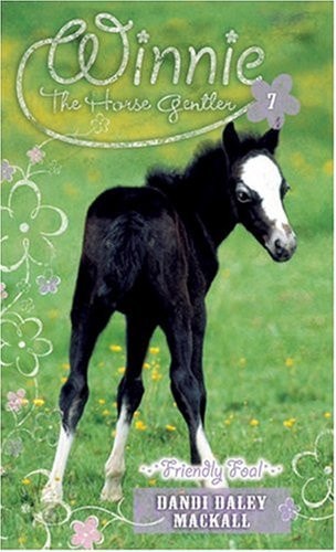 Friendly Foal (Winnie the Horse Gentler #7)