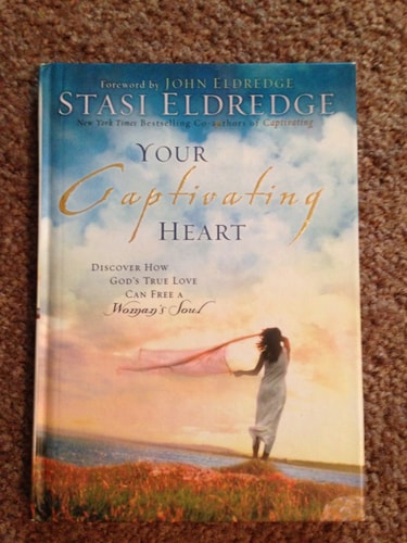 Your Captivating Heart: Discover How God's True Love Can Free a Woman's Soul
