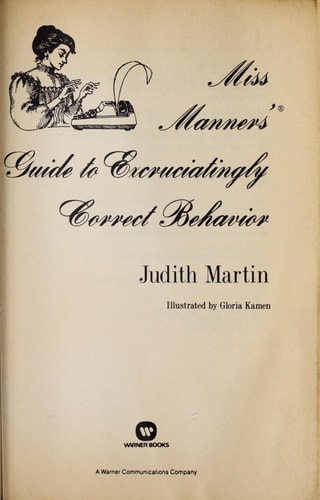 Miss Manners' guide to excruciatingly correct behavior