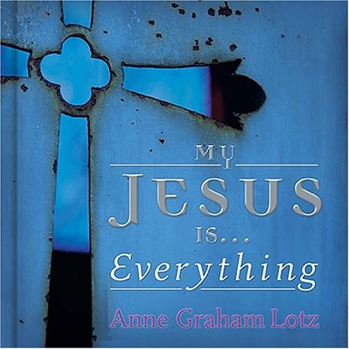 My Jesus Is?everything!