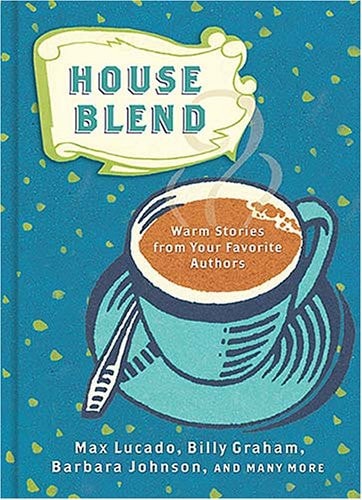 House Blend: Warm Stories from Your Favorite Authors