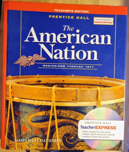 The American Nation: Beginnings Through 1877, Teacher's Edition
