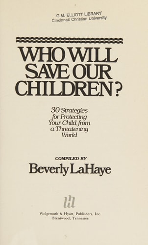 Who Will Save Our Children?: 30 Strategies for Protecting Your Child from a Threatening World