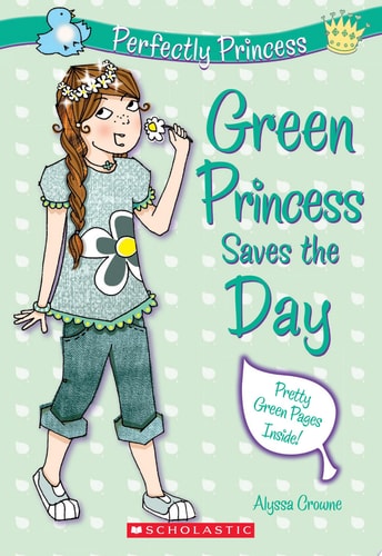 Green Princess Saves the Day (Perfectly Princess #3)