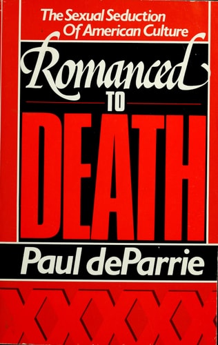 Romanced to Death: The Sexual Seduction of American Culture