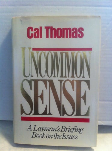 Uncommon Sense: A Layman's Briefing Book on the Issues